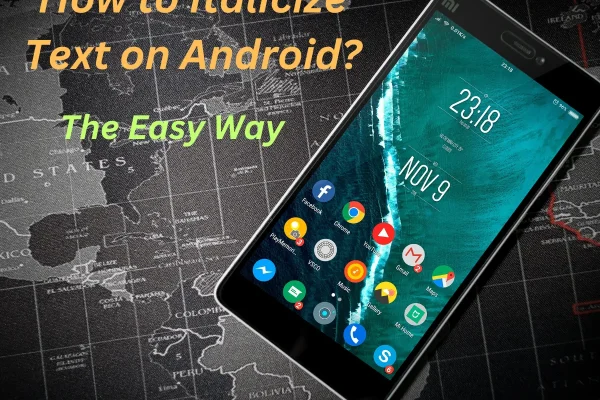 How to Italicize Text on Android The Easy Way